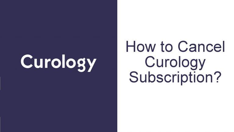 4 Steps to Cancel Curology Subscription