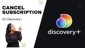 How to Cancel Discovery Plus