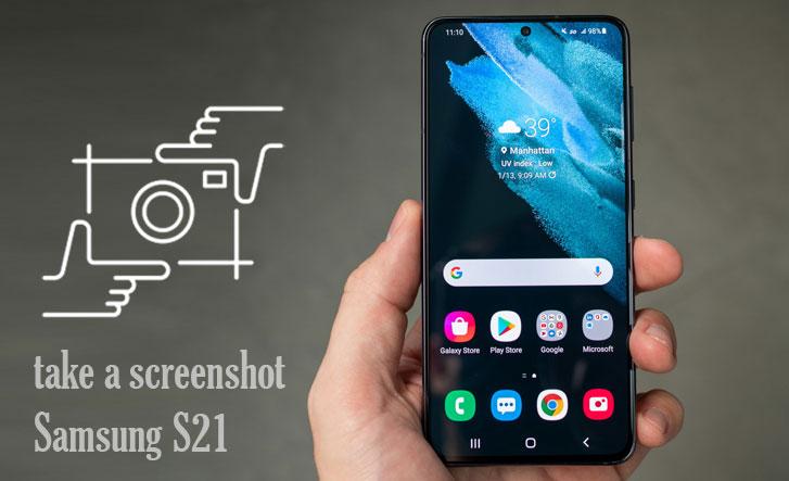 How to Screenshot on Samsung S21