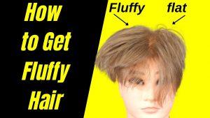 How to make your hair fluffy