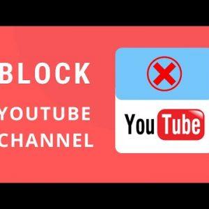 6 Steps to Block Channels on YouTube on Desktop, Mobile App and YouTube Studio