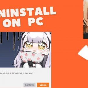 5 Steps to Uninstall Girls Frontline 2 on Android, iOS and Emulators