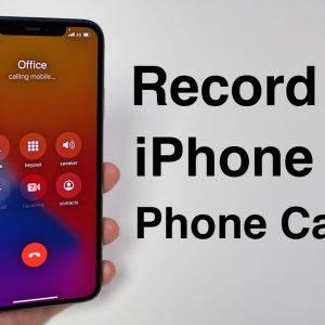 5 Methods to Record Calls on iPhone